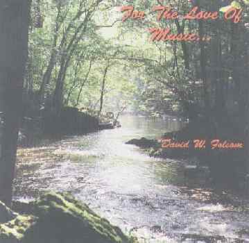 music, CD, record,new,age,jazz,rock,blues,PUNK,CD-AUDIO, indie, David W. Folsom,real audio,wav,rays@syndir.com, god,love,peace,reproduction,mastering, David W. Folsom